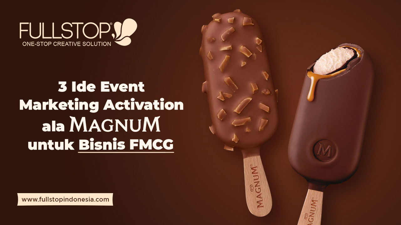 3 Ide Event Marketing Activation ala Magnum untuk Bisnis FMCG